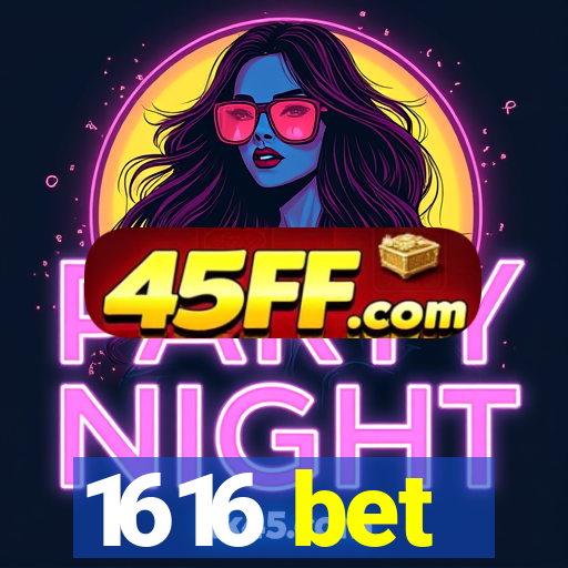 1616 bet